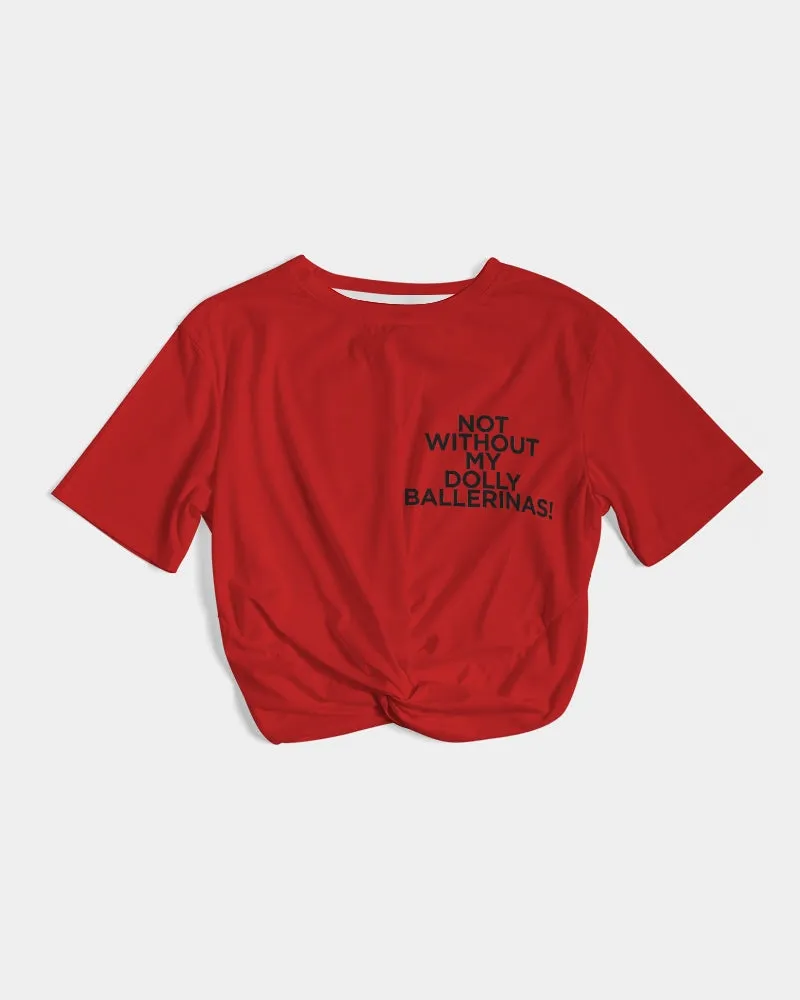 NOT WITHOUT MY DOLLY BALLERINAS WITH RED BALLERINAS Women's Twist-Front Cropped Tee