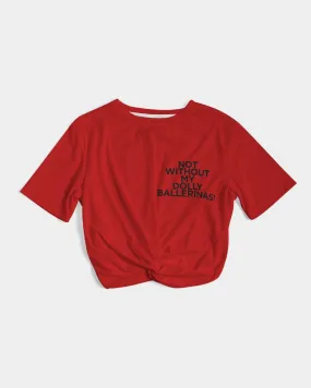 NOT WITHOUT MY DOLLY BALLERINAS WITH RED BALLERINAS Women's Twist-Front Cropped Tee